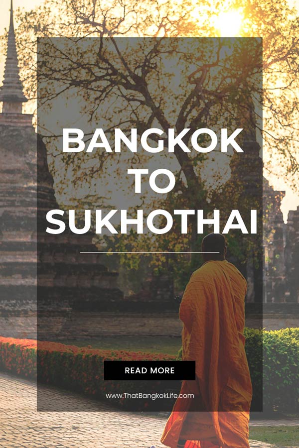 Bangkok to Sukhothai